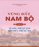 Tìm hiểu Vùng đất Nam Bộ - Tập 4: Từ đầu thế kỷ XVII đến giữa thế kỷ XIX (Phần 2)