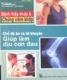 Chế độ dinh dưỡng cho người bệnh thấp khớp và chứng viêm khớp: Phần 1