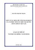 Luận án Tiến sĩ Tài chính - Ngân hàng: Nhân tố tác động đến tính thanh khoản của cô phiếu niêm yết trên thị trường chứng khoán Việt Nam