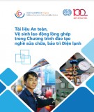 Tài liệu An toàn, vệ sinh lao động lồng ghép trong chương trình đào tạo nghề sửa chữa, bảo trì điện lạnh: Phần 1