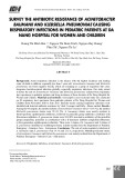 Nghiên cứu tình hình kháng kháng sinh của Acinetobacter baumanii và Klebsiella pneumoniae phân lập được từ bệnh phẩm đường hô hấp ở bệnh nhi tại Bệnh viện Phụ sản – Nhi Đà Nẵng