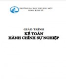 Giáo trình Kế toán hành chính sự nghiệp: Phần 1 - Trường ĐH Thủ Dầu Một