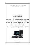 Giáo trình Lắp ráp và cài đặt máy tính (Nghề: Quản trị mạng máy tính - Cao đẳng nghề) - Tổng cục dạy nghề