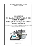 Giáo trình Cấu hình và quản trị thiết bị mạng (Nghề: Quản trị mạng máy tính - Cao đẳng nghề) - Tổng cục dạy nghề