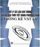 Giáo trình Xử lý số liệu khí tượng và dự báo thời tiết bằng phương pháp thống kê vật lý: Phần 2