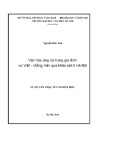 Luận văn Thạc sĩ Văn hóa học: Văn hóa ứng xử trong gia đình vợ Việt - chồng Hàn qua khảo sát ở Hà Nội