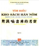 Tìm hiểu nguồn tư liệu văn học, sử học Việt Nam: Kho sách Hán Nôm (Tập 2): Phần 1