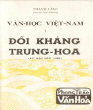 Tìm hiểu văn học Việt Nam đối kháng Trung Hoa (từ đầu đến thế kỷ XIV): Phần 2