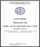 Giáo trình Mạng máy tính (Nghề: Quản trị mạng máy tính - Trình độ Cao đẳng): Phần 1 - Trường Cao đẳng Nghề An Giang