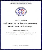 Giáo trình Xử lý ảnh với photoshop (Nghề: Thiết kế đồ họa - Trình độ Trung cấp): Phần 1 - Trường Cao đẳng Nghề An Giang