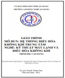 Giáo trình Hệ thống điều hòa không khí trung tâm (Nghề: Kỹ thuật máy lạnh và điều hòa không khí - Trình độ CĐ/TC): Phần 2 - Trường Cao đẳng Nghề An Giang