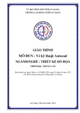 Giáo trình Vẽ kỹ thuật Autocad (Nghề: Thiết kế đồ họa - Trình độ Trung cấp) - Trường Cao đẳng Nghề An Giang