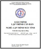 Giáo trình Lập trình căn bản (Nghề: Lập trình máy tính - Trình độ CĐ/TC): Phần 1 - Trường Cao đẳng Nghề An Giang