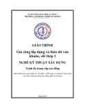 Giáo trình Gia công lắp dựng và tháo dỡ ván khuôn, cốt thép 1 (Nghề: Kỹ thuật xây dựng - Trình độ CĐ/TC) - Trường Cao đẳng Nghề An Giang