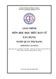 Giáo trình Đọc hiểu bản vẽ xây dựng (Nghề: Quản trị mạng - Trình độ Cao đẳng) - Trường Cao đẳng Nghề An Giang