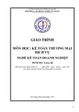 Giáo trình Kế toán thương mại dịch vụ (Nghề: Kế toán doanh nghiệp - Trình độ Trung cấp) - Trường Cao đẳng Nghề An Giang