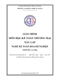 Giáo trình Kế toán thương mại xây lắp (Nghề: Kế toán doanh nghiệp - Trình độ Cao đẳng) - Trường Cao đẳng Nghề An Giang