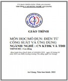 Giáo trình Điện tử công suất và ứng dụng (Nghề: Công nghệ kỹ thuật điều khiển và tự động hóa - Trình độ Cao đẳng): Phần 2 - Trường Cao đẳng Nghề An Giang