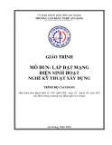 Giáo trình Lắp đặt mạng điện sinh hoạt (Nghề: Kỹ thuật xây dựng - Trình độ Cao đẳng) - Trường Cao đẳng Nghề An Giang