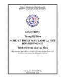 Giáo trình Trang bị điện (Nghề: Kỹ thuật máy lạnh và điều hòa không khí - Trình độ CĐ/TC) - Trường Cao đẳng Nghề An Giang