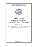 Giáo trình Auocad ứng dụng (Nghề: Kỹ thuật xây dựng - Trình độ CĐ/TC) - Trường Cao đẳng Nghề An Giang