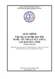 Giáo trình Lắp ráp và cài đặt máy tính (Nghề: Kỹ thuật sửa chữa, Lắp ráp máy tính - Trình độ Trung cấp) - Trường Cao đẳng Nghề An Giang