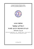 Giáo trình Nghiệp vụ lễ tân 2 (Nghề: Quản trị khách sạn - Trình độ Trung cấp) - Trường Cao đẳng Nghề An Giang