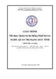 Giáo trình Quản trị hệ thống Mail Server (Nghề: Quản trị mạng máy tính - Trình độ Cao đẳng) - Trường Cao đẳng Nghề An Giang