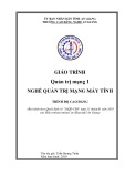 Giáo trình Quản trị mạng 1 (Nghề: Quản trị mạng máy tính - Trình độ Cao đẳng) - Trường Cao đẳng Nghề An Giang