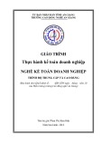 Giáo trình Thực hành kế toán doanh nghiệp (Nghề: Kế toán doanh nghiệp - Trình độ CĐ/TC) - Trường Cao đẳng Nghề An Giang