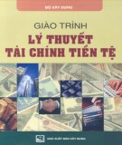 Giáo trình Lý thuyết tài chính tiền tệ: Phần 1 - NXB Xây dựng