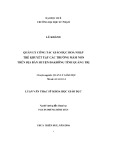 Luận văn Thạc sĩ Quản lý giáo dục: Quản lý công tác giáo dục hòa nhập học sinh khuyết tật các trường mầm non trên địa bàn huyện Đakrông tỉnh Quảng Trị