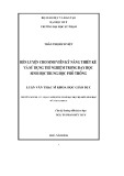 Luận văn Thạc sĩ Giáo dục học: Rèn luyện cho sinh viên kỹ năng thiết kế và sử dụng thí nghiệm trong dạy học sinh học trung học phổ thông