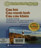 Tuyển chọn các bài tập về câu hỏi, câu mệnh lệnh câu cầu khiển trong ngữ pháp tiếng Anh: Phần 1