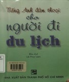 Tự học tiếng Anh đàm thoại du lịch cho mọi người: Phần 1