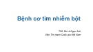 Bài giảng Bệnh cơ tim nhiễm bột - ThS. Bs Lê Ngọc Anh