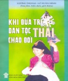 Tìm hiểu phong tục tập quán khi đứa trẻ dân tộc Thái chào đời: Phần 1