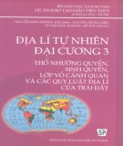 Giáo trình Địa lí tự nhiên đại cương 3 (Thổ nhưỡng quyển, sinh quyển, lớp vỏ cảnh quan và các quy luật địa lí của Trái Đất): Phần 1