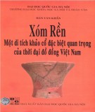 Xóm Rền – di tích đặc biệt quan trọng về văn hóa Phùng Nguyên: Phần 1