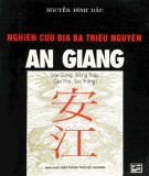 Nghiên cứu địa bạ triều Nguyễn tỉnh An Giang (Cadastral registers study of Nguyễn dynasty An Giang): Phần 1