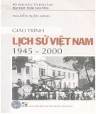 Giáo trình Lịch sử Việt Nam 1945 - 2000: Phần 1