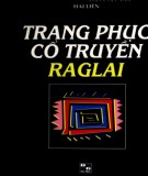 Trang phục cổ truyền của người Raglai ở Việt Nam: Phần 1