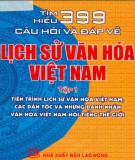 399 câu hỏi - đáp về lịch sử văn hóa Việt Nam (Tập 1): Phần 1