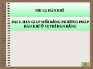 Bài giảng Hàn khí - Bài 2.2: Hàn giáp mối bằng phương pháp hàn khí ở vị trí hàn bằng