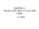 Bài giảng Vẽ kỹ thuật - Chương 5: Vẽ quy ước ren và các mối ghép