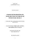 Luận văn Thạc sĩ Khoa học giáo dục: Sử dụng bài tập tình huống để rèn luyện cho học sinh kỹ năng tư duy trong dạy học phần Sinh thái học, Sinh học 12