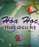 Tìm hiểu sự diệu kỳ của hóa học (Tập 2): Phần 2