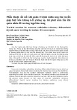 Phẫu thuật cắt nối khí quản ở bệnh nhân ung thư tuyến giáp biệt hóa kháng i-ốt phóng xạ, tái phát xâm lấn khí quản nhân 02 trường hợp lâm sàng