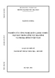 Luận án Tiến sĩ Kỹ thuật: Nghiên cứu công nghệ quét laser 3 chiều mặt đất trong lĩnh vực địa hình và phi địa hình ở Việt Nam