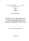 Luận án Tiến sĩ Răng hàm mặt: Nghiên cứu đặc điểm nhân trắc và sự tăng trưởng đầu mặt ở trẻ em người Kinh từ 7 đến 9 tuổi